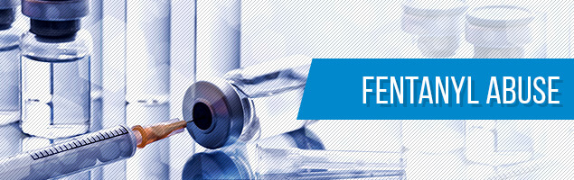 Fentanyl Abuse