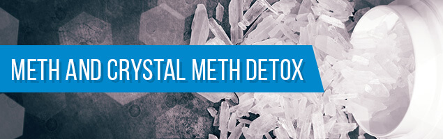 Meth and Crystal Meth Detox