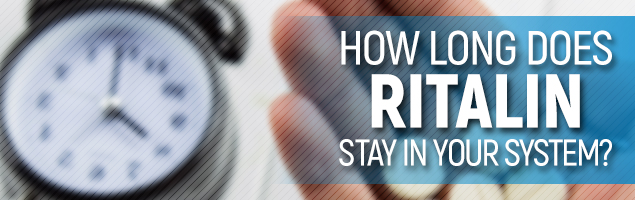 How Long Does Ritalin Stay In Your System?