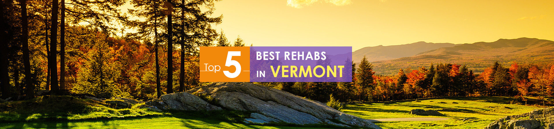 Vermont Rehab: Treat Drug and Alcohol Addiction in VT