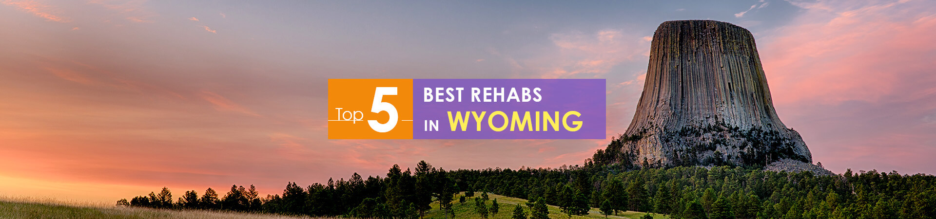 Sunrise devils tower Wyoming view and top five rehabs caption