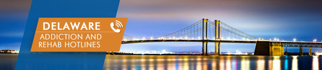 Delaware addiction and rehab hotlines