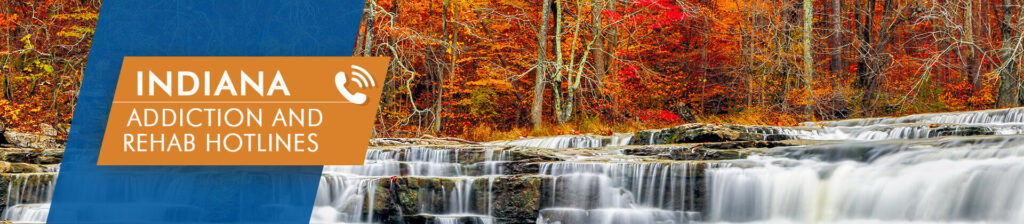 Indiana addiction and rehab hotlines