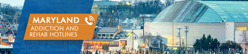 Maryland addiction and rehab hotlines