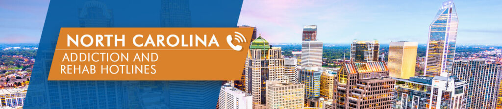 North Carolina addiction and rehab hotlines