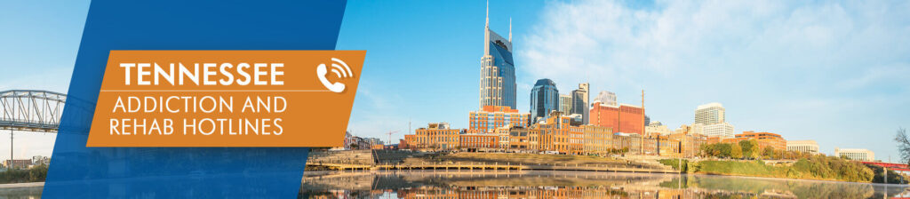Tennessee addiction and rehab hotlines