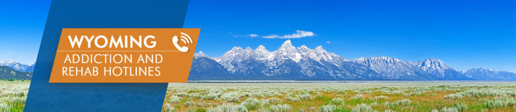 Wyoming addiction and rehab hotlines