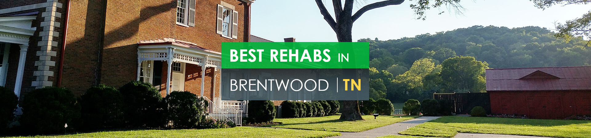 Best rehabs in Brentwood, TN
