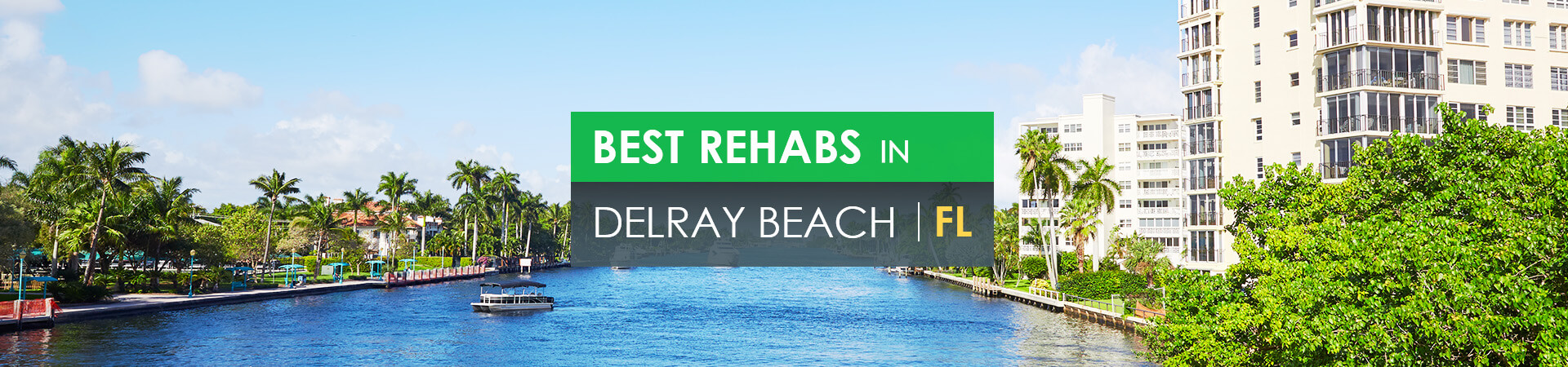 Best rehabs in Delray Beach, FL