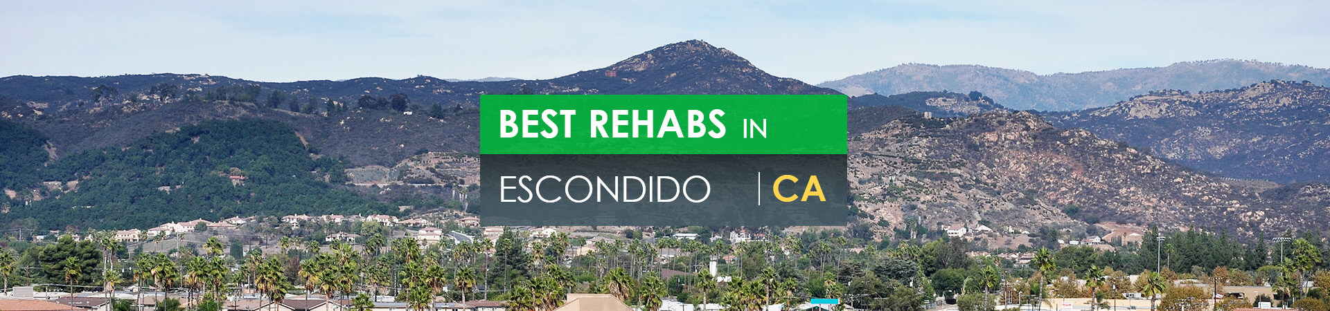Best rehabs in Escondido, CA