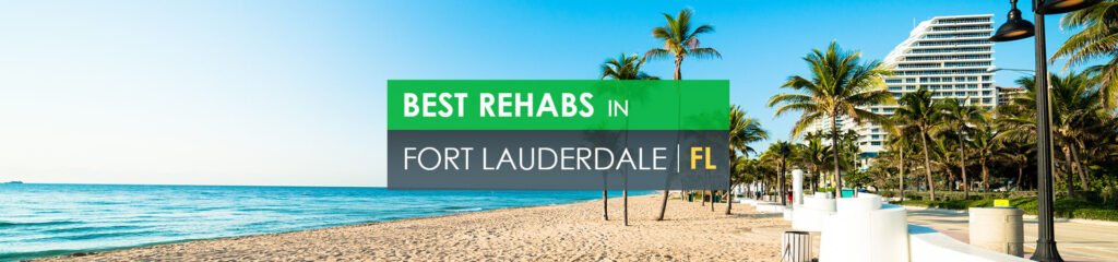 Best rehabs in Fort Lauderdale, FL