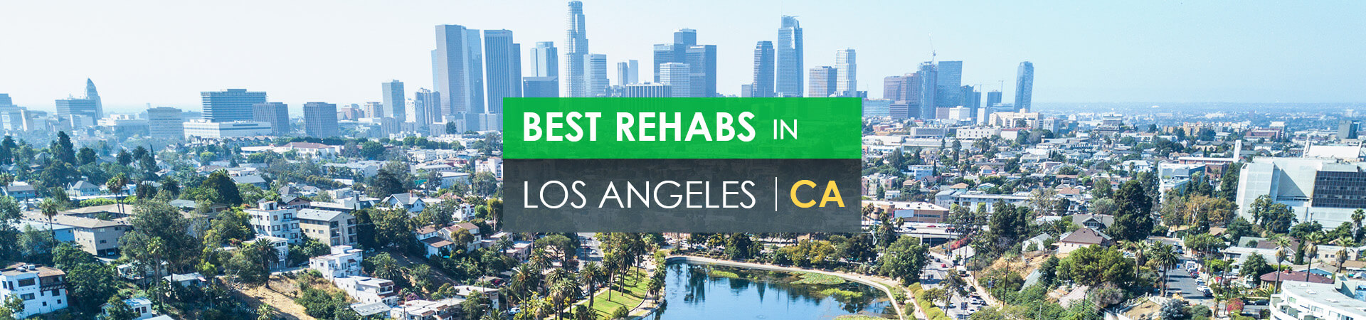 Best rehabs in Los Angeles, CA