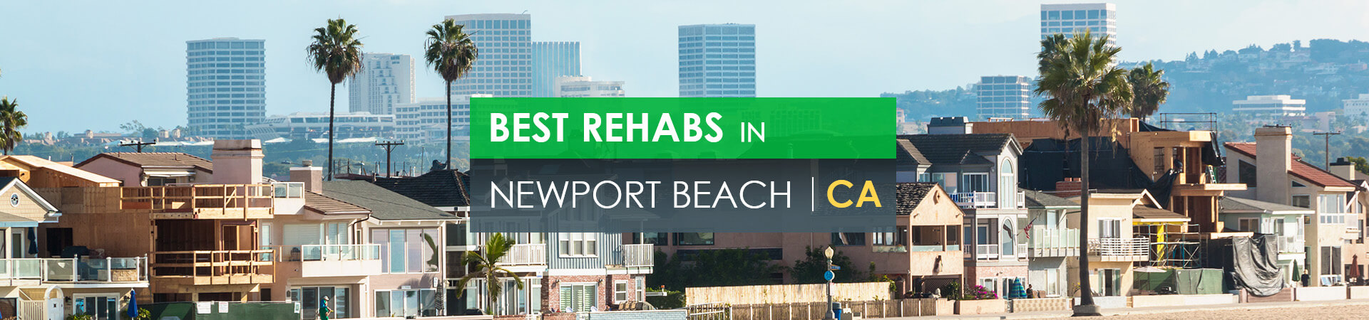 Best rehabs in Newport Beach, CA