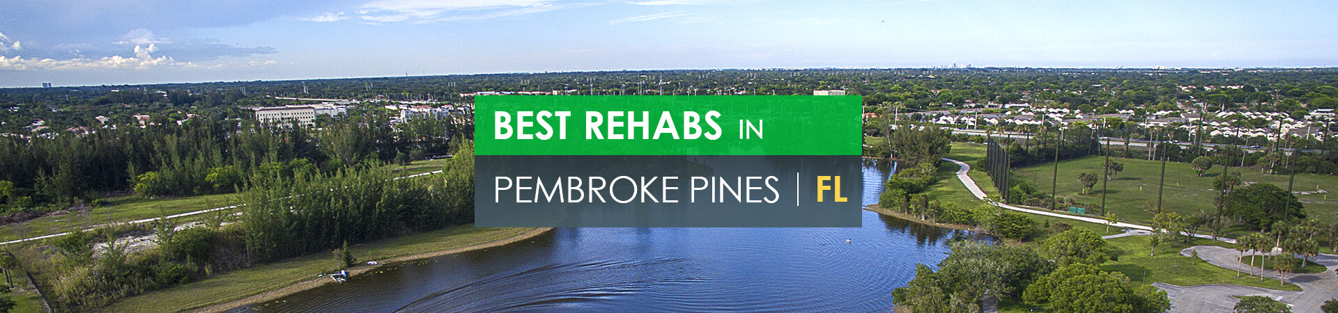 Best rehabs in Pembroke Pines, FL