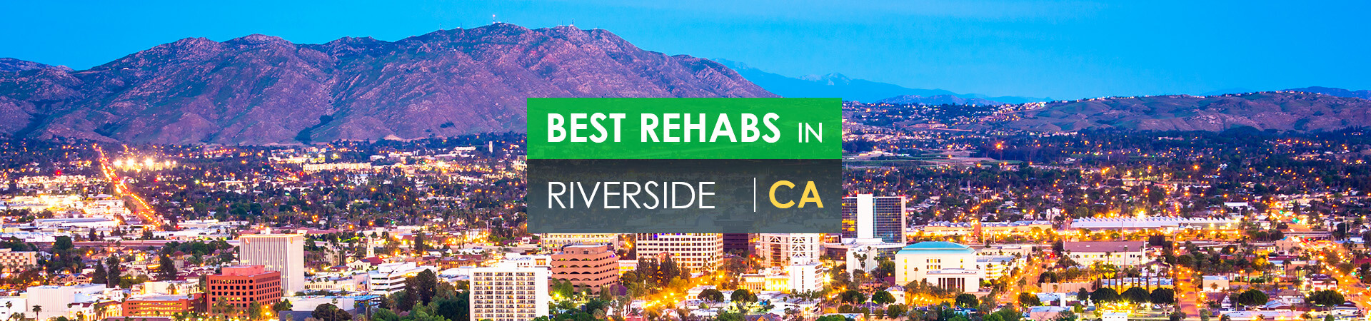 Best rehabs in Riverside, CA