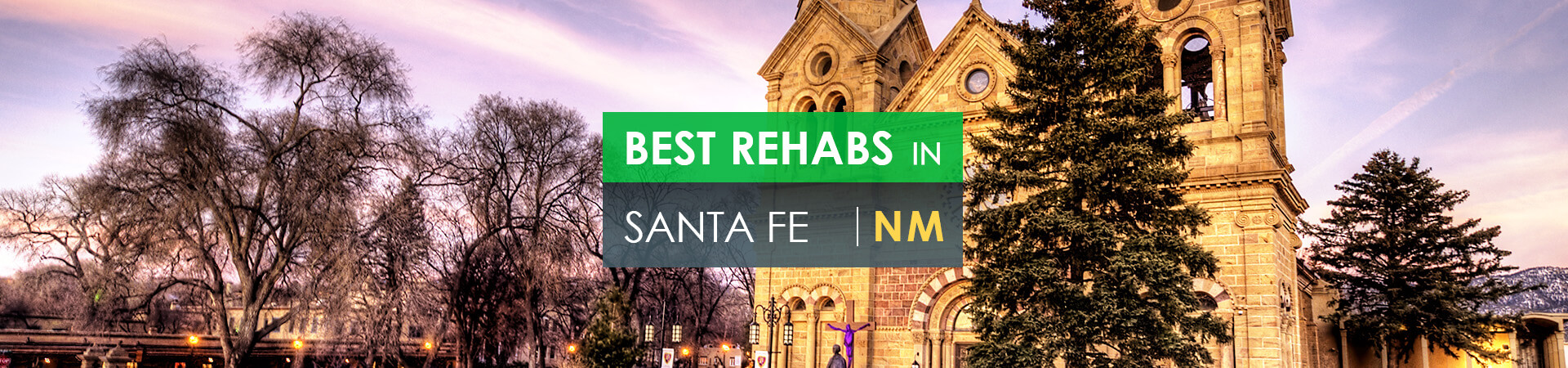 Best rehabs in Santa Fe, NM