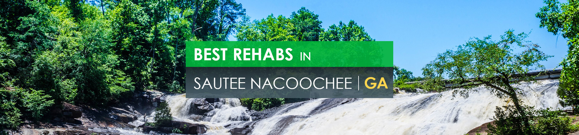 Best rehabs in Sautee Nacoochee, GA