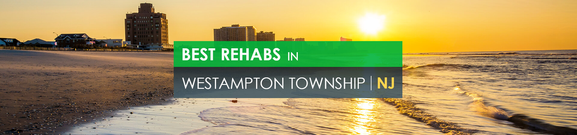 Best rehabs in Westampton Township, NJ