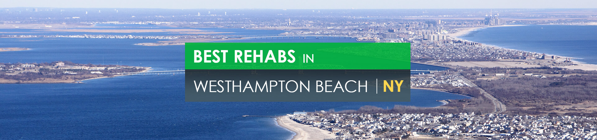 Best rehabs in Westhampton Beach, NY