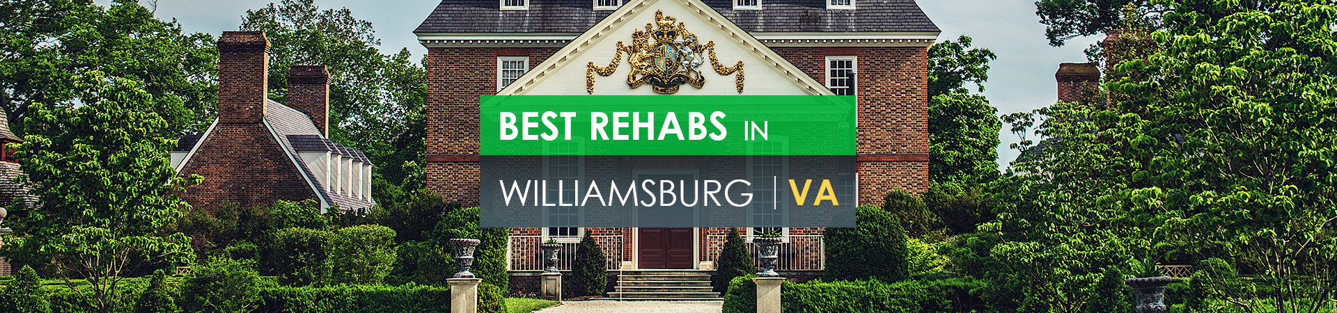 Best rehabs in Williamsburg, VA