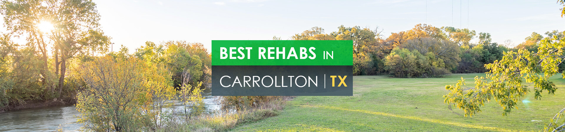 Best rehabs in Carrollton, TX