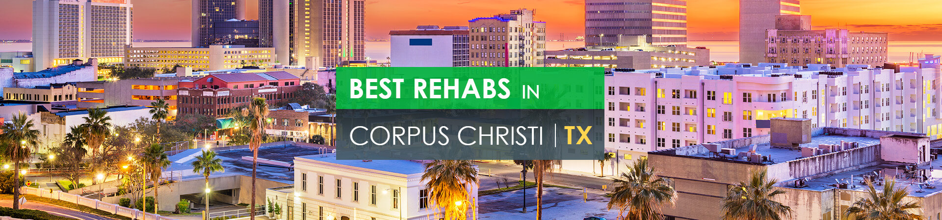 Best rehabs in Corpus Christi, TX