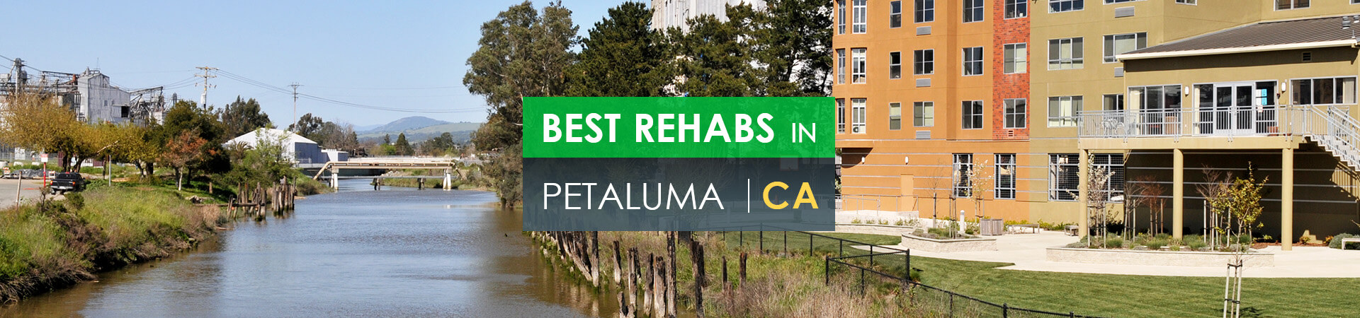 Best rehabs in Petaluma, CA