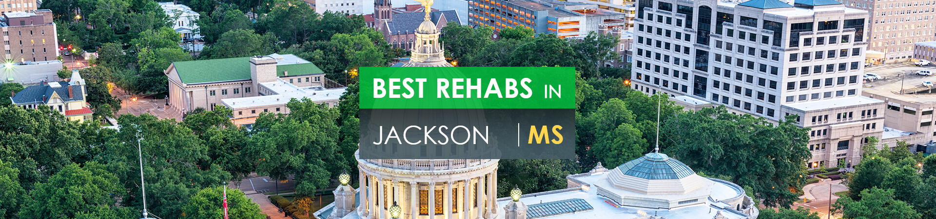 Best rehabs in Jackson, MS