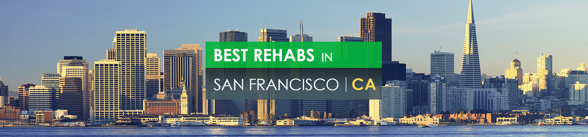 Best rehabs in San Francisco, CA