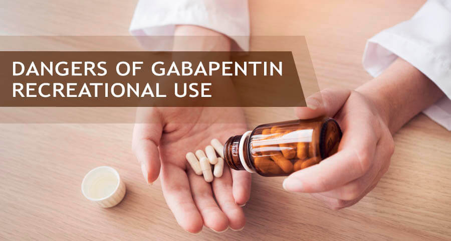 Gabapentin High Is Gabapentin Recreational Use Dangerous   DANGERS OF GABAPENTIN RECREATIONAL USE 