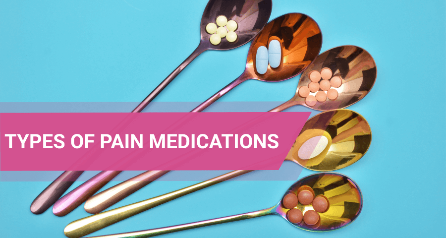 different types of pain medications