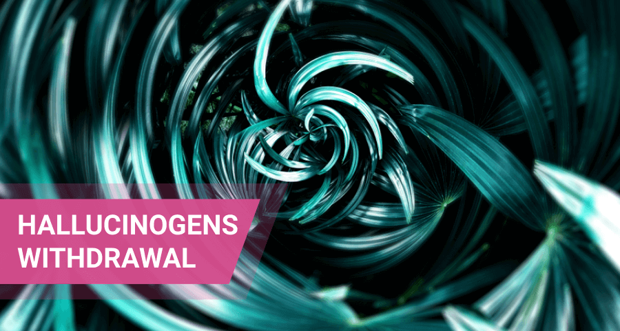 withdrawal on hallucinogens