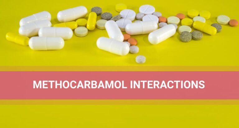 A Guide for Methocarbamol Interactions: What to Avoid?