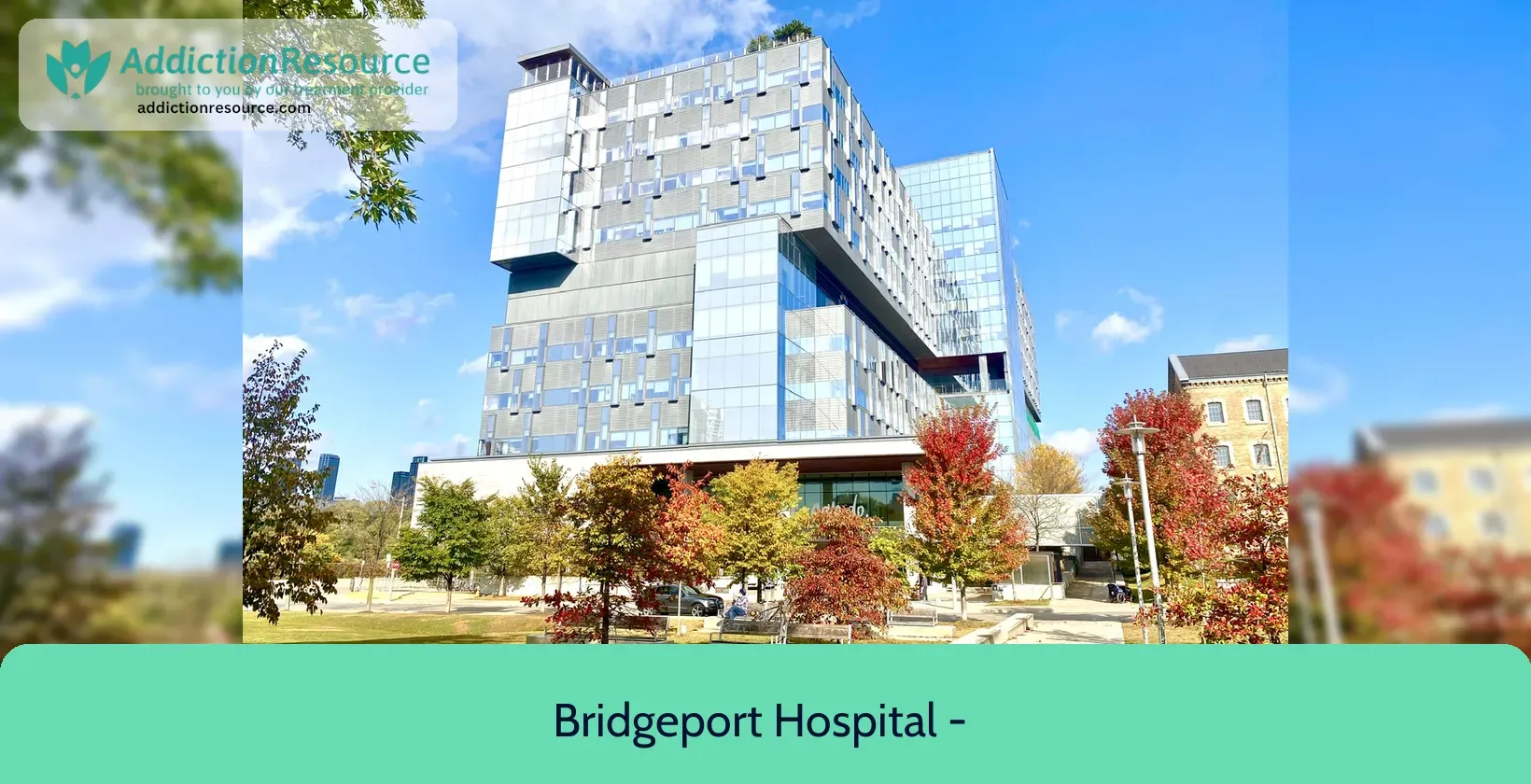 Bridgeport Hospital – Behavioral Health Services WT9 – NE8 – Bridgeport, Connecticut