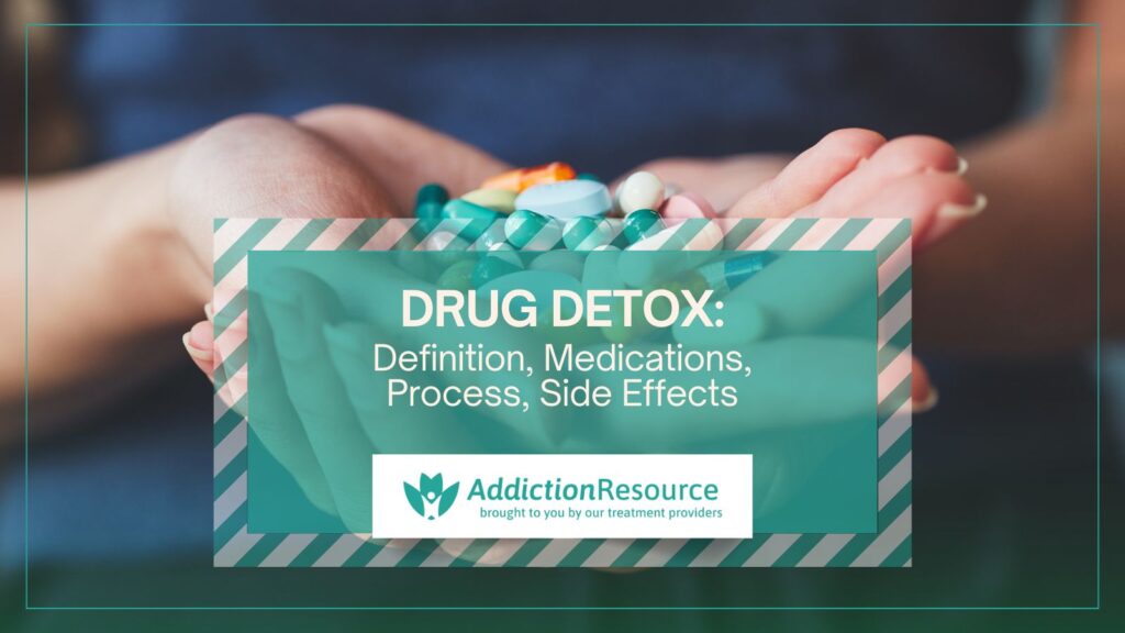 Drug detox Definition, Medications, Process, Side Effects